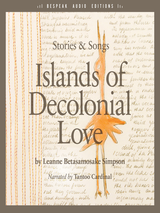Title details for Islands of Decolonial Love by Leanne Betasamosake Simpson - Wait list